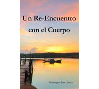 Un Re-Encuentro con el Cuerpo
