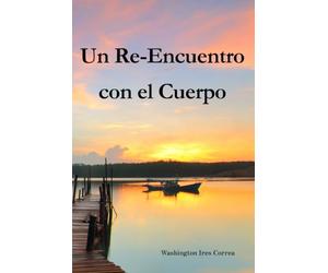 Un Re-Encuentro con el Cuerpo