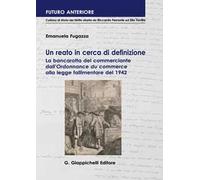 Un reato in cerca di definizione. La bancarotta del commerciante dall'«Ordonnance du commerce» alla legge fallimentare del 1942