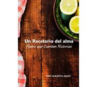 Un Recetario del Alma: Platos que cuentan historias
