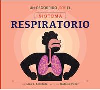 Un recorrido por el sistema respiratorio