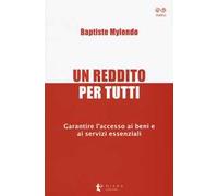 Un reddito per tutti. Garantire l'accesso ai beni e ai servizi essenziali
