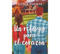 Un refugio para el corazón: Una historia de segundas oportunidades en Escocia: (Autoconclusivo)