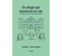 Un refugio que transformó mi vida: 01