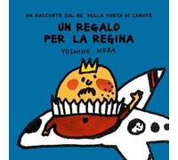 Un regalo alla Regina. Ediz. illustrata