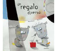 Un regalo diverso. Ediz. illustrata