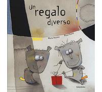 Un regalo diverso. Ediz. illustrata