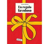 Un regalo favoloso. Ediz. a colori
