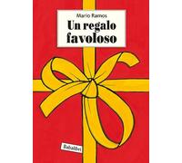 Un regalo favoloso. Ediz. illustrata