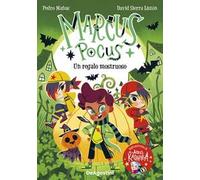 Un regalo mostruoso. Marcus Pocus