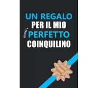 Un Regalo Per Il Mio Quasi Perfetto Coinquilino: Un'Idea Spiritosa Che Farà Ridere!