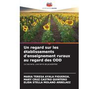 Un regard sur les établissements d'enseignement ruraux au regard des ODD: La Leonera, une terre de possibilités