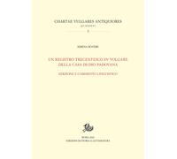 Un Registro Trecentesco in Volgare della Casa di Dio Padovana