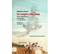 Un respiro alla volta. Storie di mindfulness in oncologia e tra gli animali