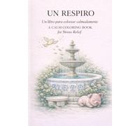 Un Respiro: Un libro para colorear que invita a la calma, la respiración y el bienestar