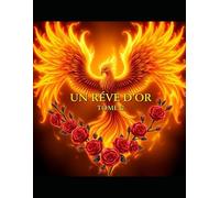 UN RÊVE D'OR: L'AMOUR TOME 2