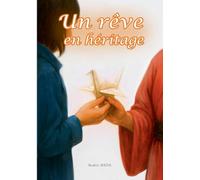 Un rêve en héritage