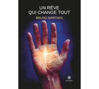 Un rêve qui change tout