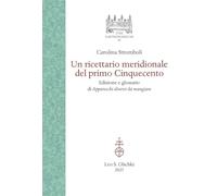 Un ricettario meridionale del primo Cinquecento. Edizione e glossario di Apparecchi diversi da mangiare