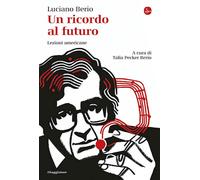 Un ricordo al futuro. Lezioni americane