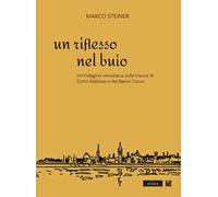 Un riflesso nel buio. Un’indagine veneziana sulle tracce di Corto Maltese e del Baron Corvo