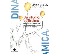 Un rifugio bellissimo. Ginnastica e cura nell'era della pandemia, un viaggio per crescere insieme