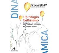 Un rifugio bellissimo. Ginnastica e cura nell'era della pandemia, un viaggio per crescere insieme