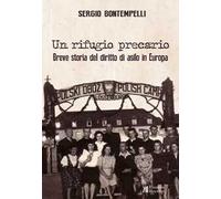 Un rifugio precario. Breve storia del diritto di asilo in Europa