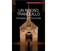Un riposo tranquillo. Compieta alla Porziuncola