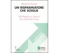 Un risparmiatore che sceglie. 24° Rapporto sul risparmio e sui risparmiatori in Italia