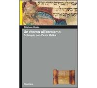 Un ritorno all'ebraismo. Colloquio con Victor Malka