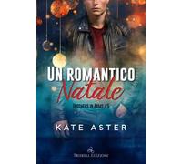 Un romantico Natale. Brothers in arms. Vol. 5