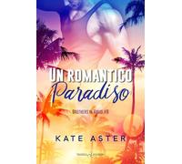 Un romantico paradiso. Brothers in arms (Vol. 8)