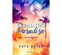 Un romantico paradiso. Brothers in arms. Vol. 8