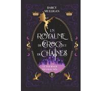 Un royaume de crocs et de chaînes: Le tournoi des mal-nés (romantasy enemies to lovers)