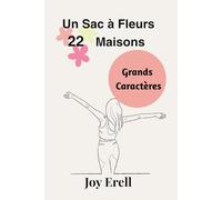 Un Sac à Fleurs, 22 Maisons: Carnet de bord pour déménager sans perdre la tête
