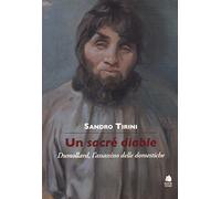 Un sacré diable. Dumollard, l'assassino delle domestiche