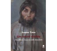 Un sacré diable. Dumollard, l'assassino delle domestiche