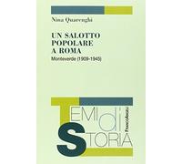Un salotto popolare a Roma. Monteverde (1909-1945)