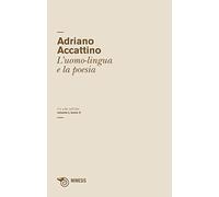 Un salto nell'alto. Vol. 12: L'uomo-lingua e la poesia.