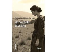 Un sangue diverso - Galiani Tommaso Adriano