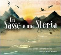 UN SASSO E' UNA STORIA. EDIZ. A COLORI - BARNARD BOOTH LESLIE - LAPIS