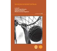 Un secolo di basket in Italia