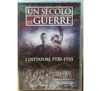 Un Secolo di Guerre: - I Dittatori 1920 1935