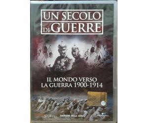 Un Secolo di Guerre - Il Mondo Verso la Guerra 1900 1914