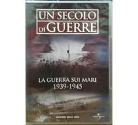 Un Secolo di Guerre - La Guerra sui Mari 1939 1945