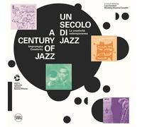 Un secolo di jazz. La creatività estemporanea-A century of jazz. Impromptu...