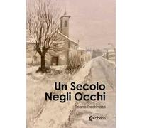 Un secolo negli occhi