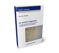 Un secolo sì legislativo. La genesi del modello otto-novecentesco di codificazione e la cultura giuridica