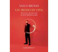 Un segno di vita. Piccolo manuale di pop impopolare